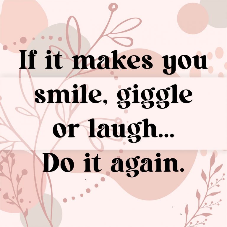 Smile, giggle and laugh…