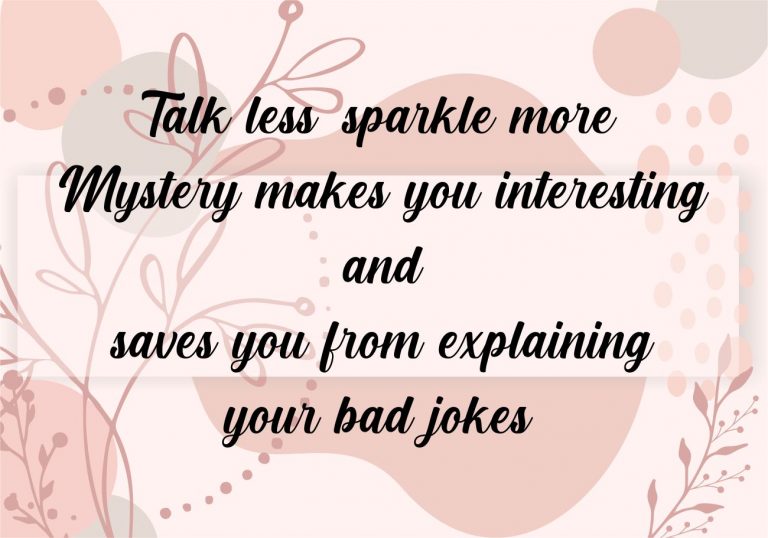 Talk less, sparkle more.