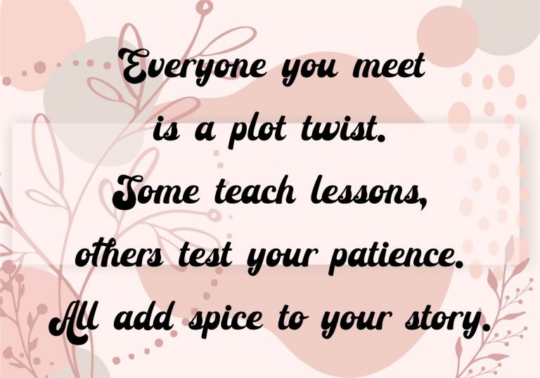 Everyone you meet is a plot twist
