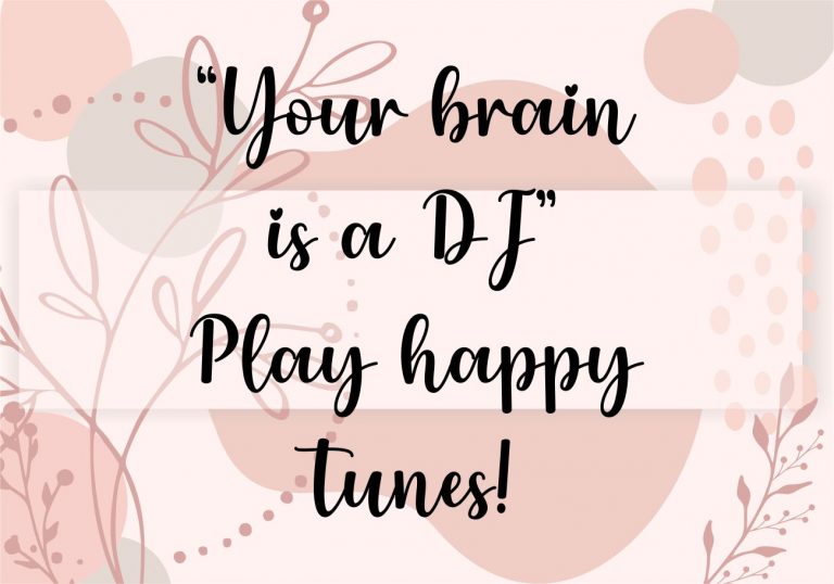 Your Brain is a DJ, Play Happy Tunes!