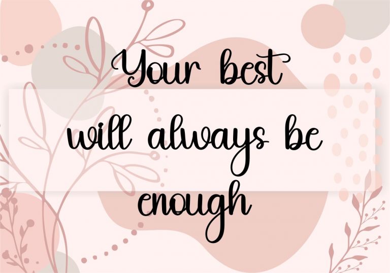 Your best will always be enough